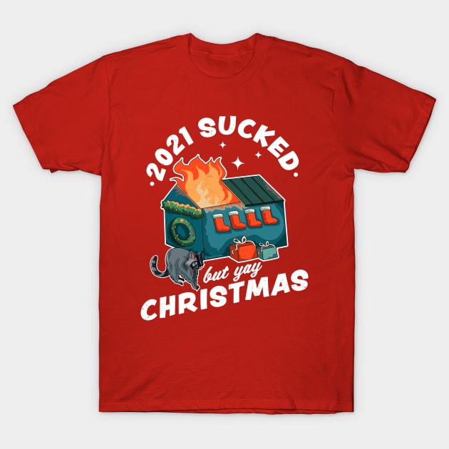 2021 Sucked but Yay Christmas Decorative Dumpster Fire Xmas T-Shirt by OrangeMonkeyArt